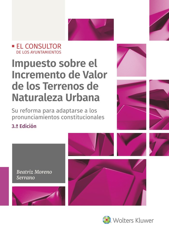 IMPUESTO SOBRE EL INCREMENTO DE VALOR DE LOS TERRENOS DE NATURALEZA URBANA, de MORENO SERRANO, BEATRIZ | portada del libro