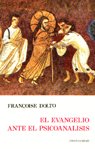 Evangelio ante el psicoanálisis, El, de F. DOLTO | portada del libro