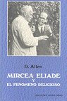 Mircea Eliade y el fenómeno religioso, de ALLEN, DOUGLAS | portada del libro