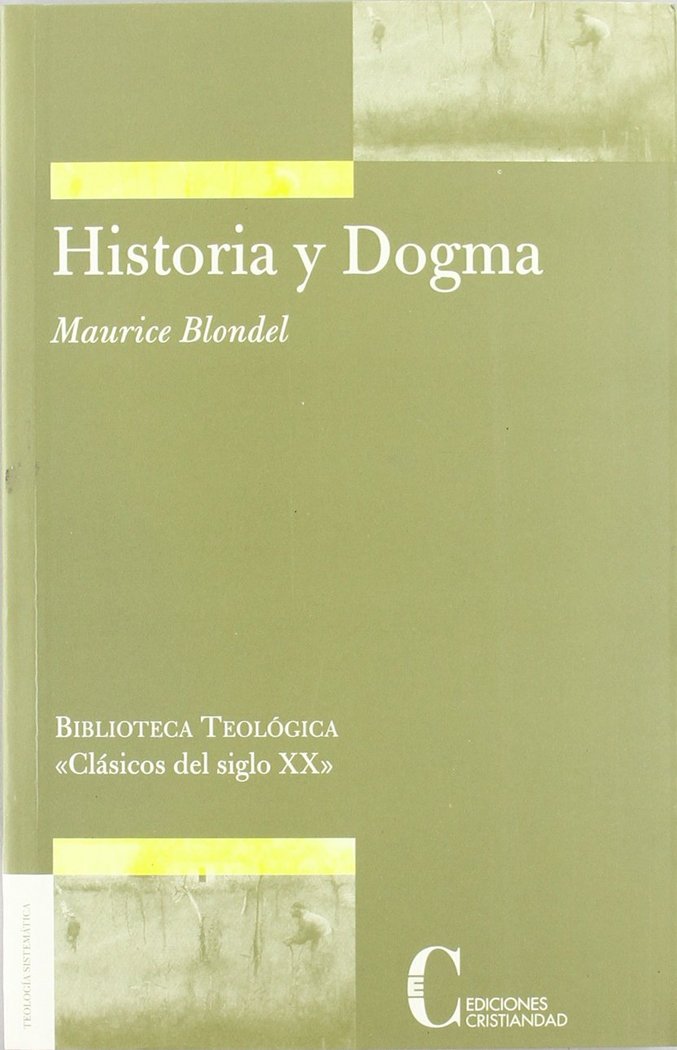 HISTORIA Y DOGMA, de BLONDEL, MAURICE | portada del libro
