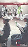 Caminos del Islam, de JOSE MORALES | portada del libro