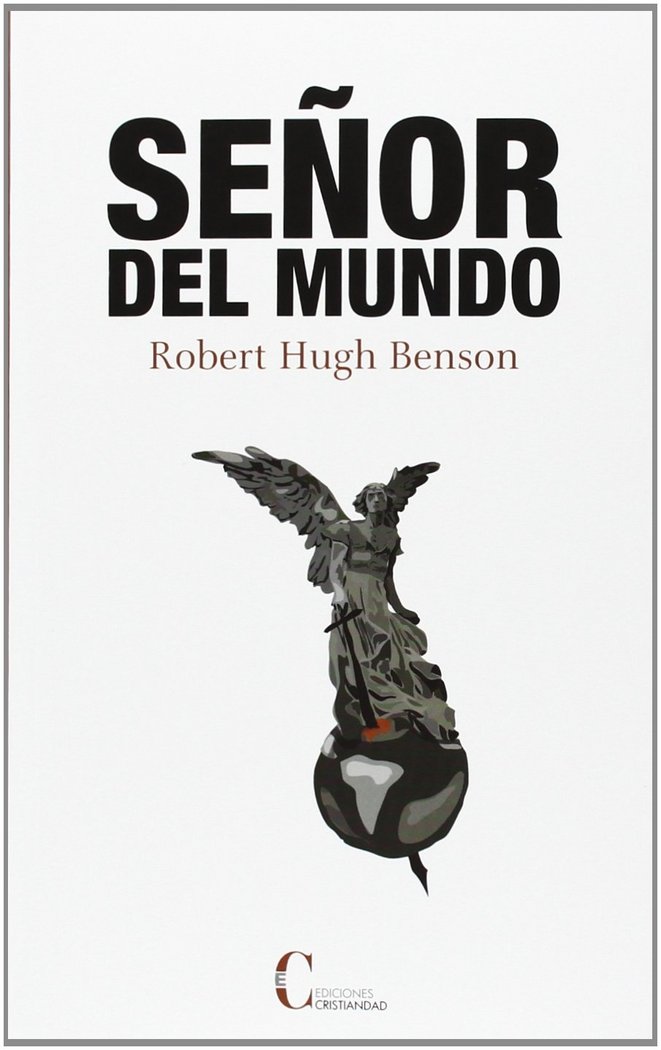 SEÑOR DEL MUNDO, de BENSON, ROBERT | portada del libro