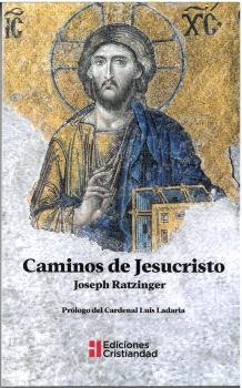 Caminos de jesucristo, de JOSEPH RATZINGER | portada del libro