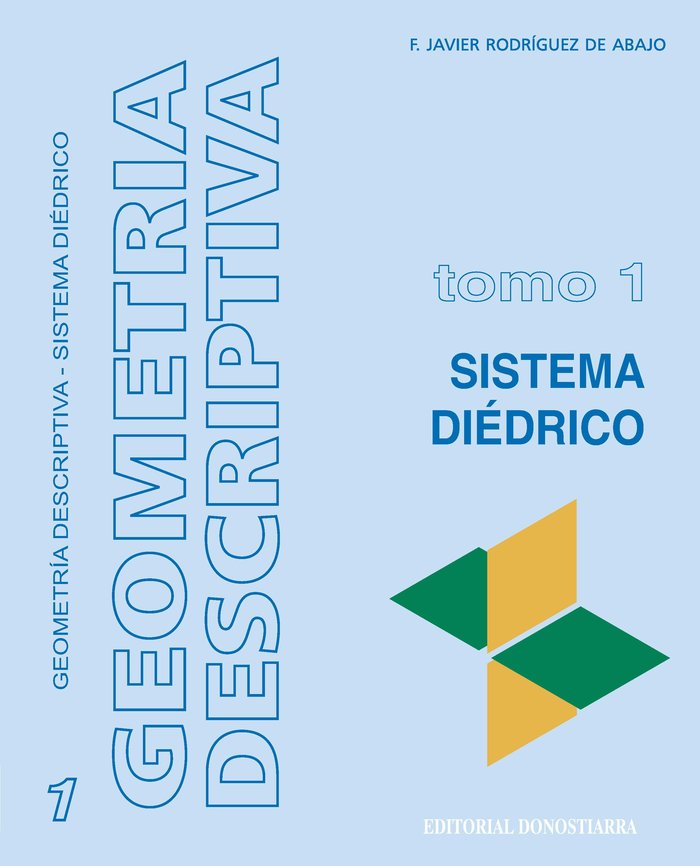 Geometría descriptiva.Tomo I. Sistema Diédrico., de Rodríguez de Abajo, Francisco Javier | portada del libro