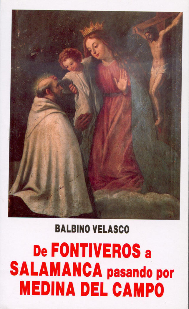 De Fontiveros a Salamanca pasando por Medina del campo, de Velasco | portada del libro