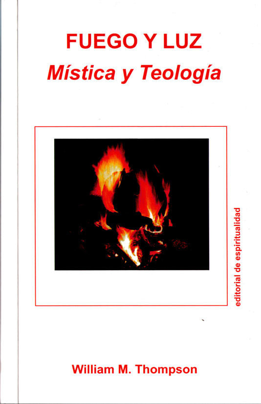 Fuego y luz. Mística y teología, de William M. Thompson | portada del libro