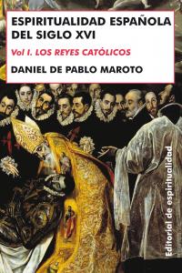 Espiritualidad Española del Siglo XVI, de De Pablo Maroto, Daniel | portada del libro