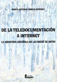 DE LA TELEDOCUMENTACION A INTERNET, de GARCIA MORENO MªANTONIA | portada del libro