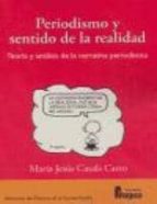 PERIODISMO Y SENTIDO DE LA REALIDAD, de MARIA JESUS CASALS CARRO | portada del libro
