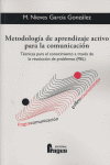 METODOLOGIA DE APRENDIZAJE ACTIVO PARA COMUNICACION, de GARCIA GONZALEZ | portada del libro