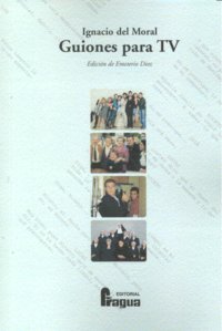 GUIONES PARA TV, de Ignacio del Moral | portada del libro