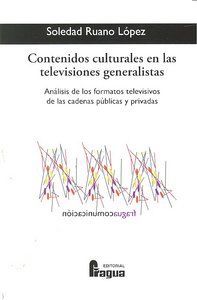 CONTENIDOS CULTURALES EN TELEVISIONES GENERALISTAS, de RUANO LOPEZ | portada del libro