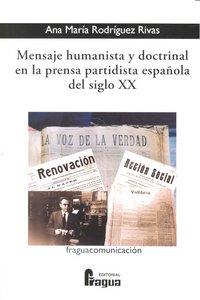 MENSAJE HUMANISTA Y DOCTRINAL EN LA PRENSA PARTIDISTA, de RODRIGUEZ RIVAS | portada del libro