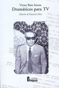 DRAMATICOS PARA TV, de RUIZ IRIARTE | portada del libro