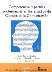COMPETENCIAS Y PERFILES PROFESIONALES ESTUDIOS CIENC.COMUNIC, de SIERRA SANCHEZ | portada del libro