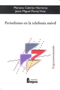 PERIODISMO EN LA TELEFONIA MOVIL, de CEBRIAN | portada del libro