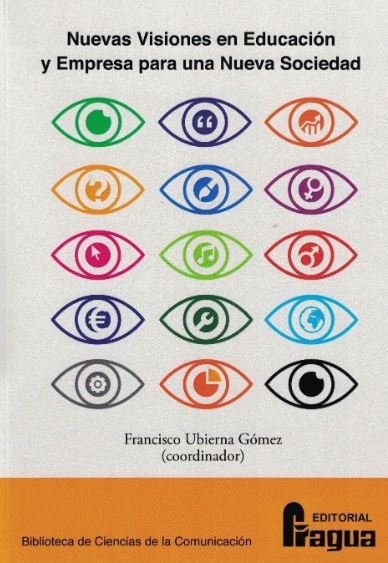 Nuevas Visiones en Educación y Empresa para una Nueva Sociedad, de UBIERNA GOMEZ, FRANCISCO (COORD.) | portada del libro