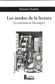 Los modos de lectora (La transtienda de Montaigne), de DUEÑAS MARTINEZ, Antonio | portada del libro