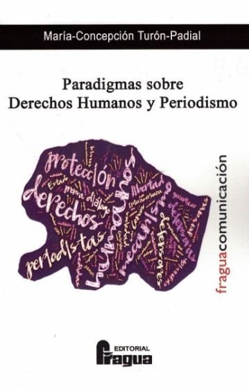Paradigmas sobre derechos humanos y periodismo, de TURON PADIAL, Maria Concepción | portada del libro