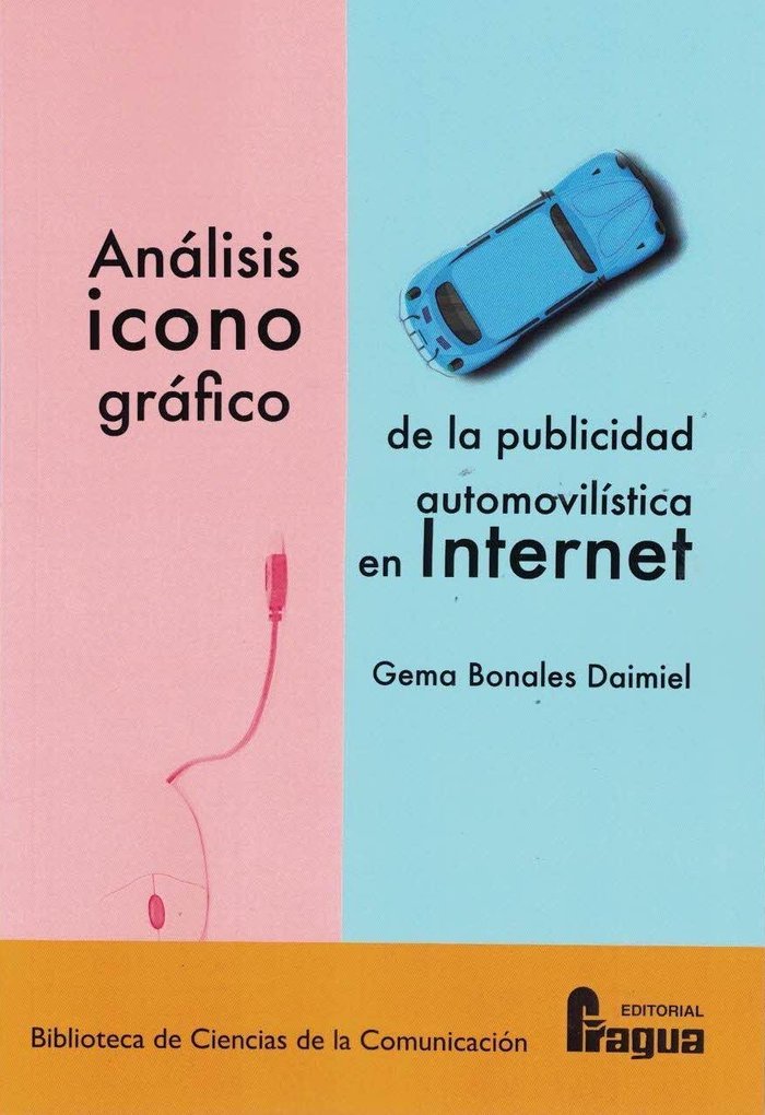 ANALISIS ICONOGRAFICO DE LA PUBLICIDAD AUTOMOVILISTICA EN INTERNE, de BONALES DAIMIEL, GEMA | portada del libro