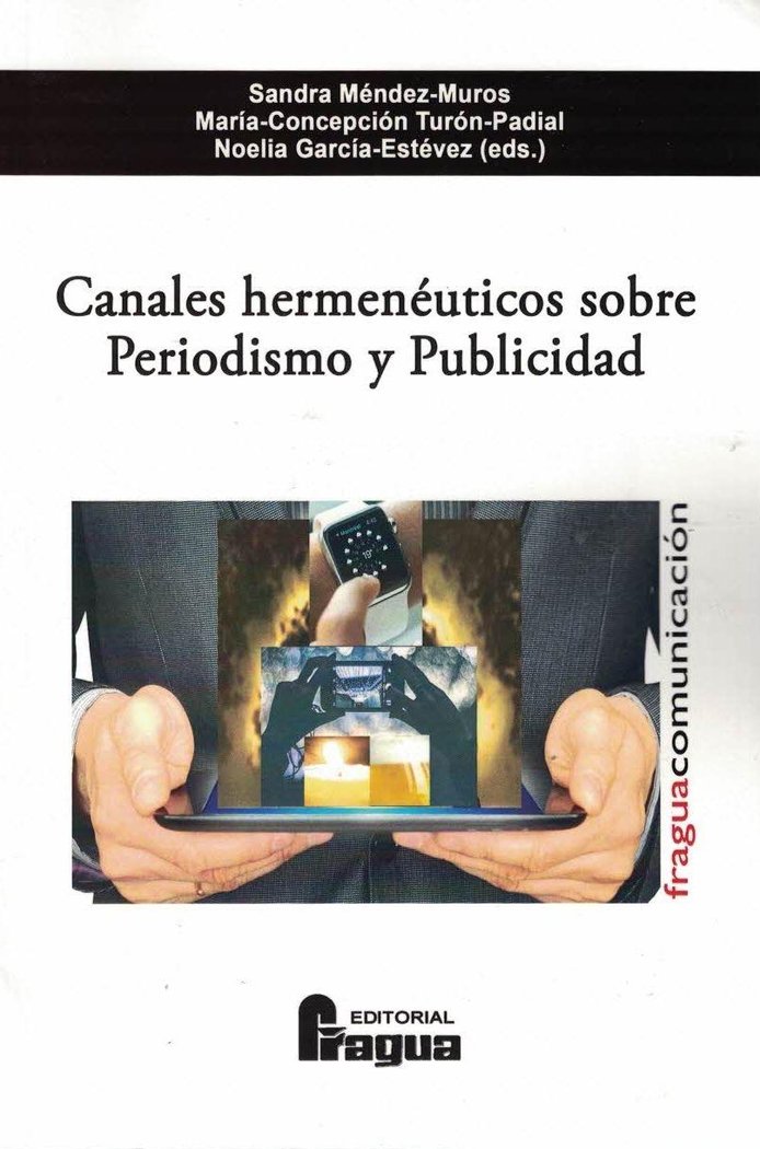 CANALES HERMENEUTICOS SOBRE PERIODISMO Y PUBLICIDAD, de MENDEZ MUROS, SANDRA | portada del libro
