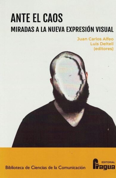 ANTE EL CAOS. MIRADAS A LA NUEVA EXPRESION VISUAL. | portada del libro