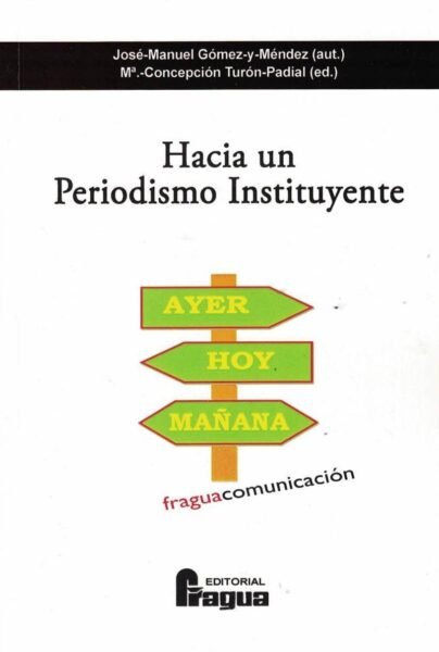 Hacia un periodismo instituyente | portada del libro