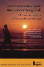 COMUNICACION DESDE UNA PERSPECTIVA GLOBAL EL CAMINO HACIA L, de TATIANA HIDALGO MARI | portada del libro