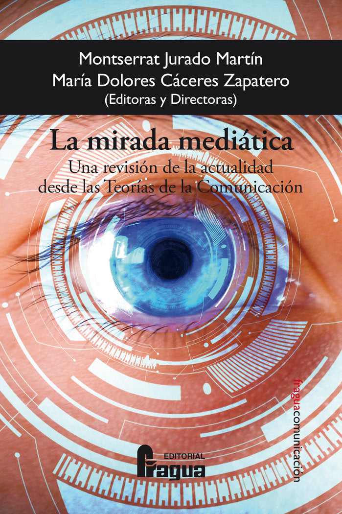 LA MIRADA MEDIATICA. UNA REVISION DE LA ACTUALIDAD DESDE LAS TEOR, de JURADO MARTIN, MONTSERRAT | portada del libro