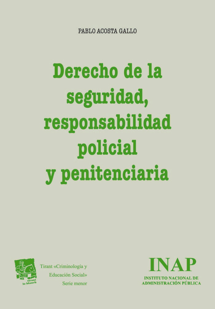 Derecho de la seguridad, responsabilidad policial y penitenciaria, de Acosta Gallo | portada del libro