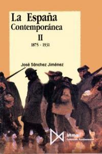 La España contemporánea II, de Sánchez Jiménez, José | portada del libro