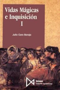 Vidas M?gicas e Inquisici?n I, de Caro Baroja | portada del libro