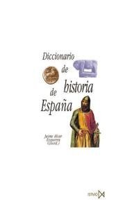 Diccionario de historia de Espa?a, de Alvar Ezquerra, Jaime | portada del libro