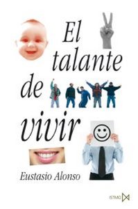 El talante de vivir, de Alonso, Eustasio | portada del libro