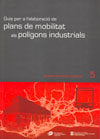 GUIA PER A L'ELABORACIO DE PLANS DE MOBILITAT ALS POLIGONS I, de DIVERSOS | portada del libro