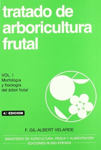 Tratado de arboricultura frutal, vol. I, de GIL-ALBERT VELARDEá, FERNANDO | portada del libro
