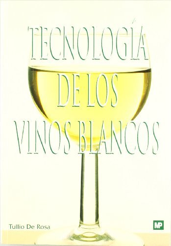 Tecnología de los vinos blancos, de DE ROSA , TULLIO | portada del libro