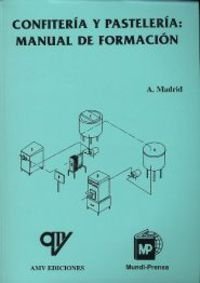 CONFITERIA Y PASTERLERIA: MANUAL DE FORMACION, de MADRID VICENTE | portada del libro