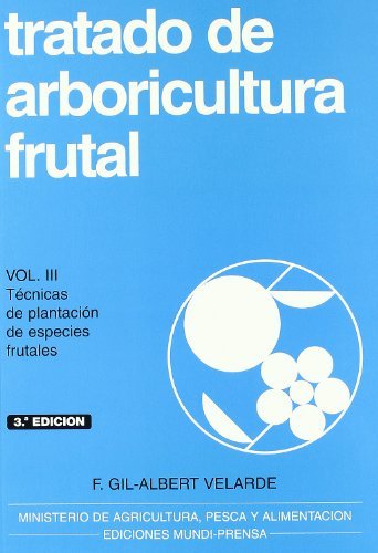 Tratado de arboricultura frutal, vol. III, de GIL-ALBERT VELARDEá, FERNANDO | portada del libro