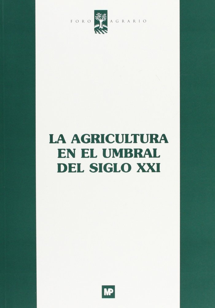 AGRICULTURA EN EL UMBRAL DEL SIGLO XXI, de FORO AGRARIO | portada del libro