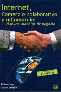 Internet y comercio electrónico. Características, estrategias, desarrollo y aplicaciones, de BRIZ ESCRIBANO, J. LASO BALLESTE