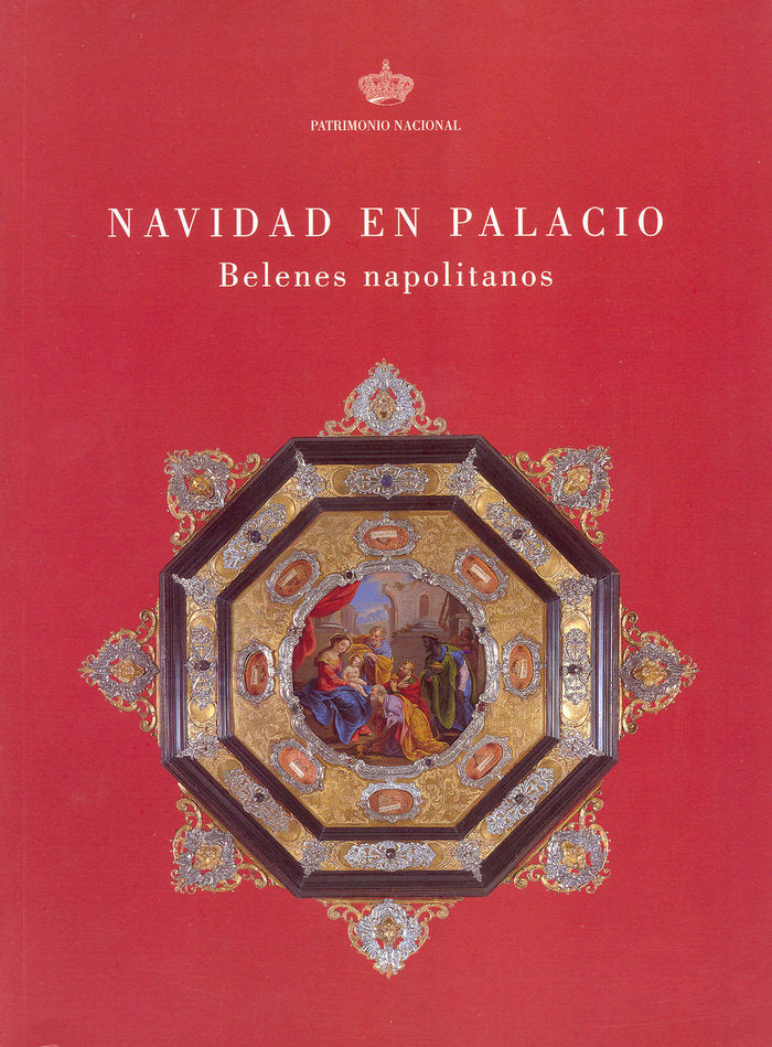 NAVIDAD EN PALACIO, BELENES NAPOLITANOS, de Patrimonio Nacional | portada del libro