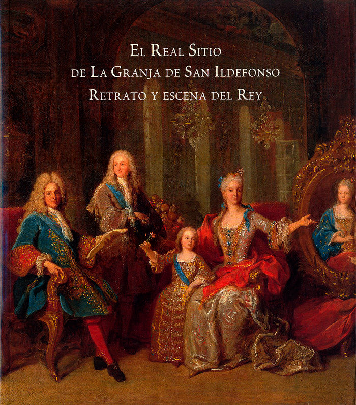 REAL SITIO DE LA GRANJA DE SAN ILDEFONSO, EL | portada del libro