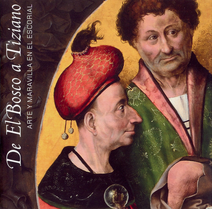 De El Bosco a Tiziano: arte y maravilla en El Escorial, de DESCONOCIDO | portada del libro