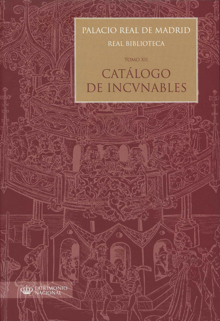 Palacio Real de Madrid. Real Biblioteca: Tomo XII. Catálogo de Incunables, de López-Vidriero | portada del libro