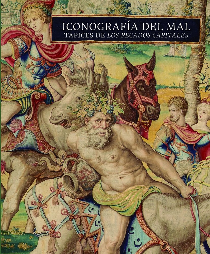 ICONOGRAFIA DEL MAL. TAPICES DE LOS PECADOS CAPITALES, de SANCHEZ HERNANDEZ, M. LETICIA | portada del libro