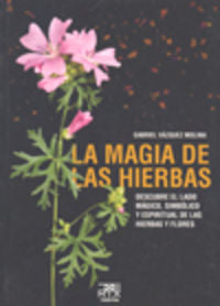 La magia de las hierbas, de Vazquez Molina, Gabriel | portada del libro
