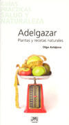 Adelgazar. Plantas y recetas naturales, de Astájova, Olga | portada del libro