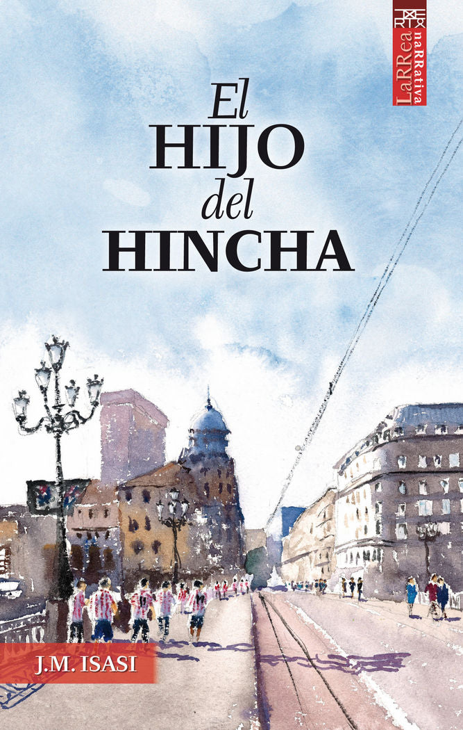 El hijo del hincha, de Isasi Urdangarin, Juan | portada del libro
