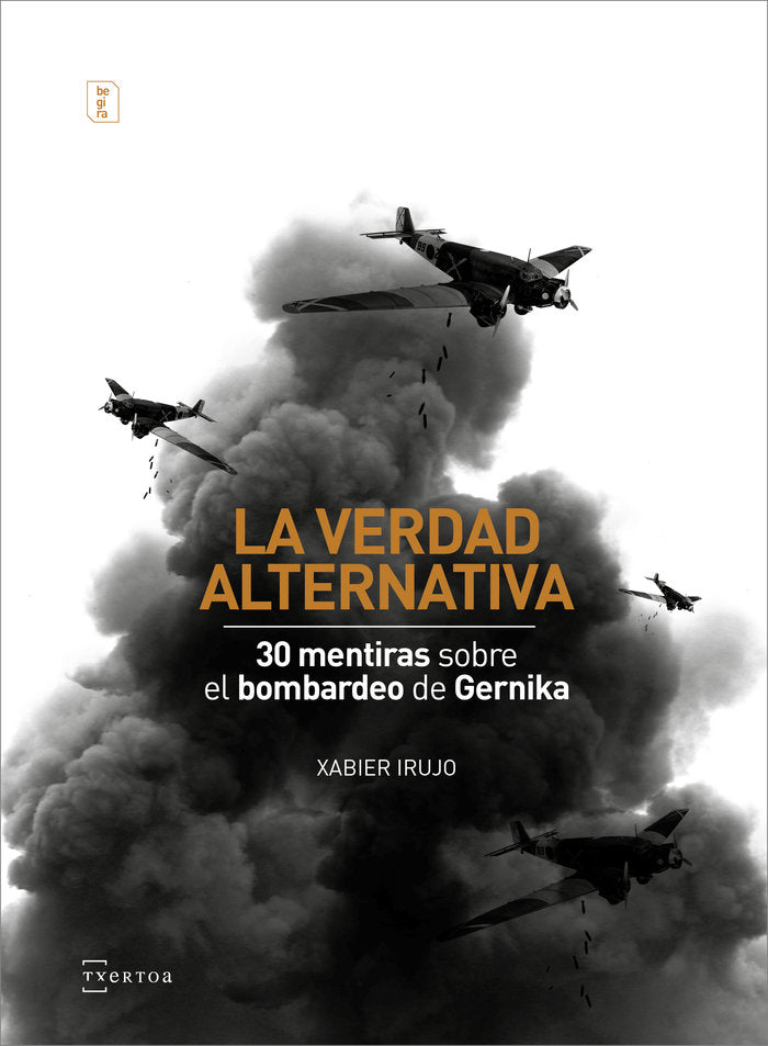 La verdad alternativa, de Irujo Ametzaga, Xabier | portada del libro